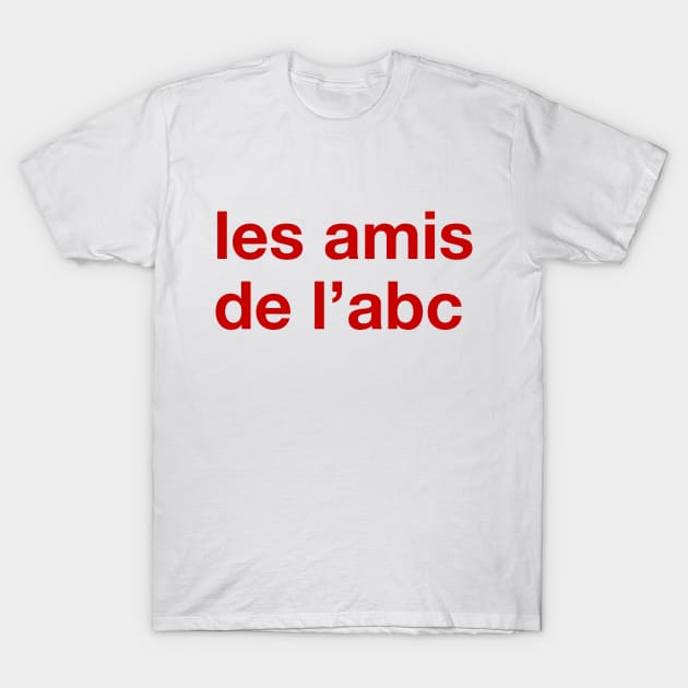 les amis de l'abc T-Shirt by byebyesally